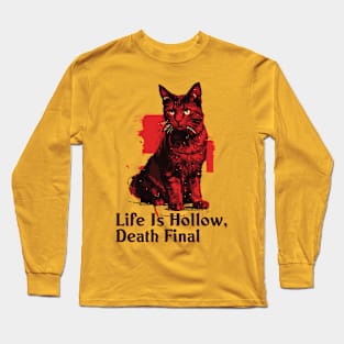 Life is Hollow, Death Final // Vintage Cat Design Long Sleeve T-Shirt